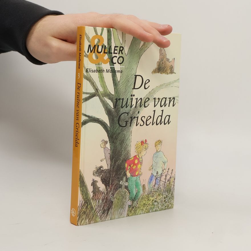 Elisabeth Mollema Muller & Co - 3: Ruïne van Griselda