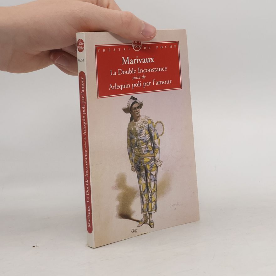 Pierre Carlet de Chamblain de Marivaux La double inconstance