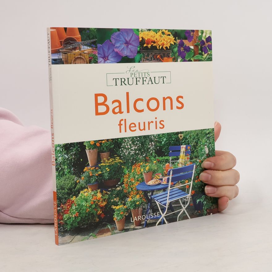 Philippe Ferret Les Petits Truffaut: Balcons fleuris
