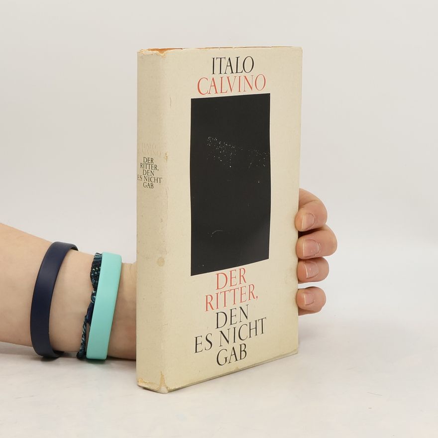 Italo Calvino Der Ritter, den es nicht gab