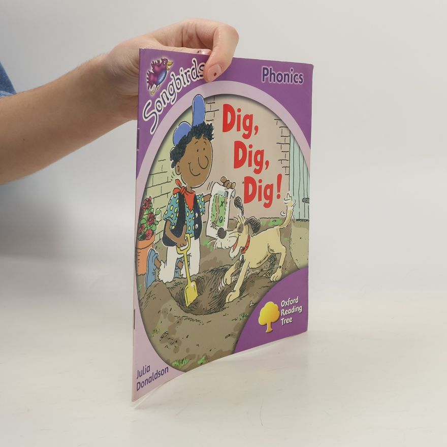 Julia Donaldson Songbirds: Dig, Dig, Dig!