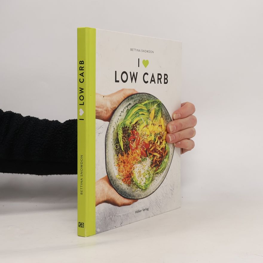 Bettina Snowdon I Love Low Carb