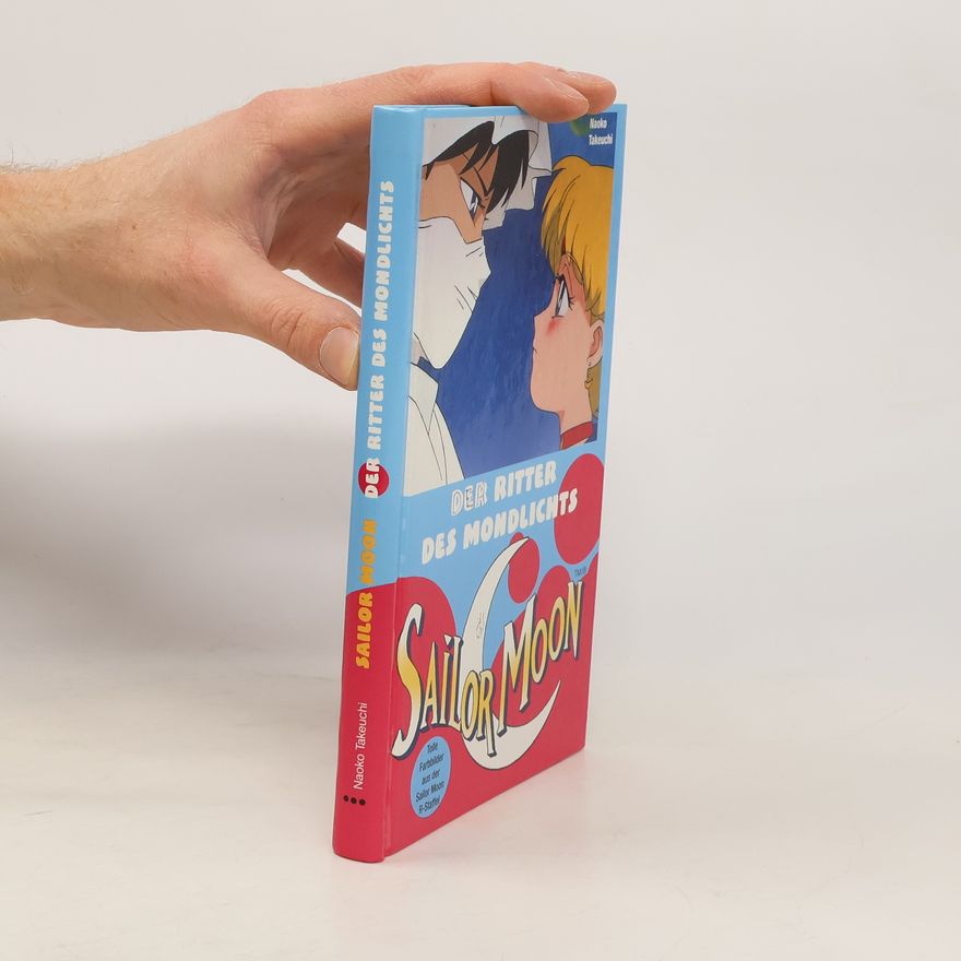 Naoko Takeuchi Sailor Moon. Der Ritter des Mondlichts