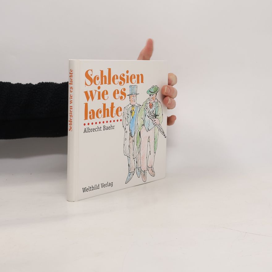 Albrecht Baehr Schlesien wie es lachte
