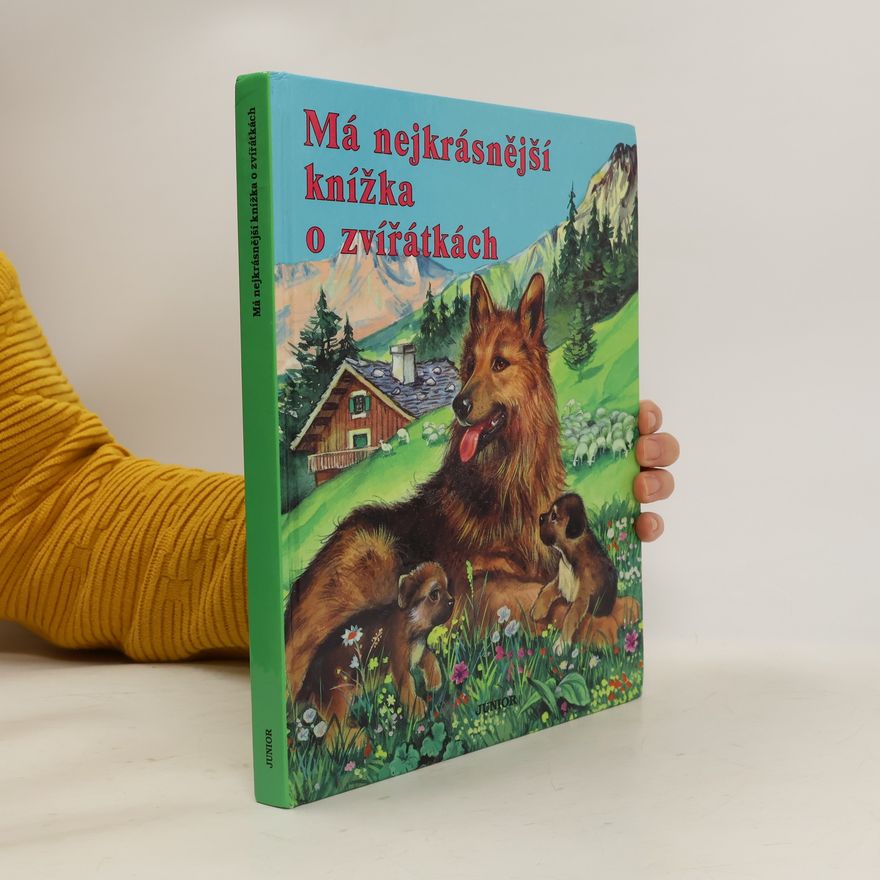 Karel Blažek Má nejkrásnější knížka o zvířátkách