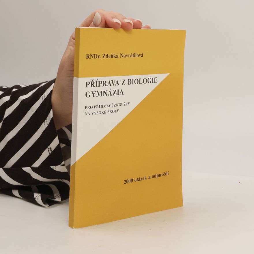 Zdeňka Navrátilová Příprava z biologie gymnázia. Pro přijímací zkoušky na vysoké školy
