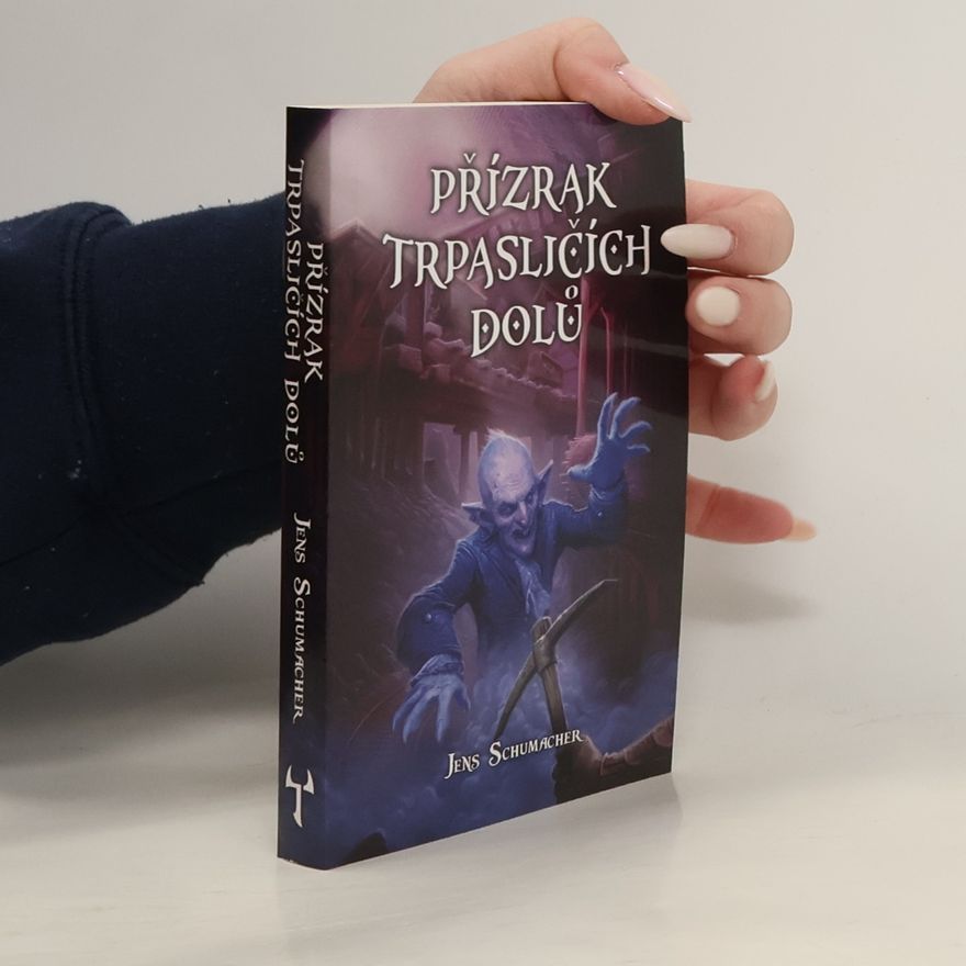 Jens Schumacher Přízrak trpasličích dolů