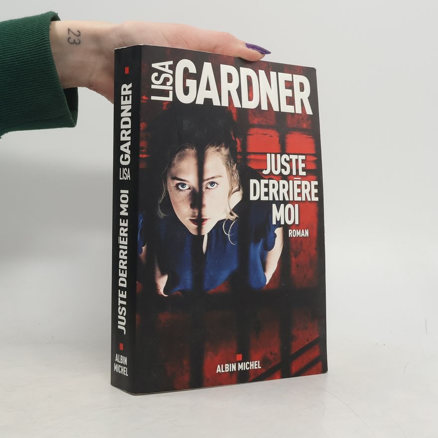 Lisa Gardner Juste derrière moi