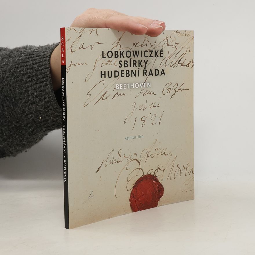 Kathryn L. Libin Lobkowiczké sbírky. Hudební řada. Beethoven