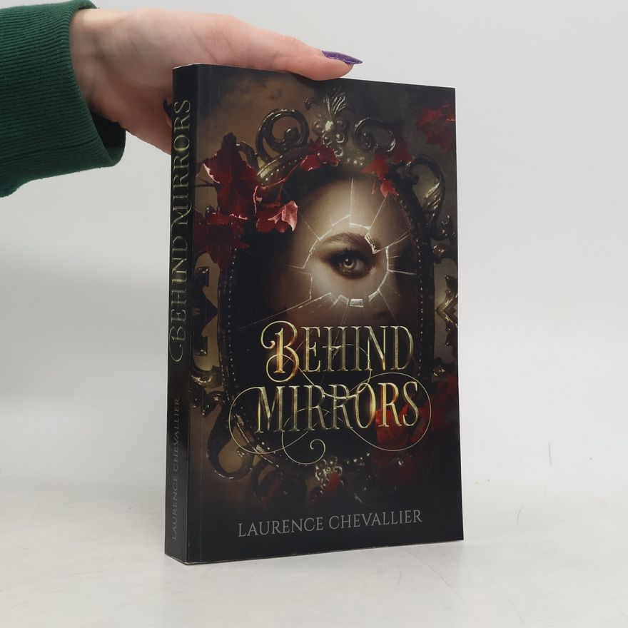 Laurence Chevallier Behind Mirrors