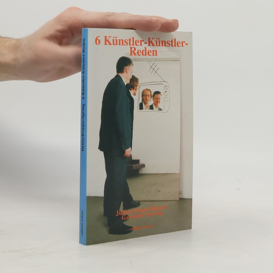 Gerhard Spring 6 Künstler-Künstler-Reden