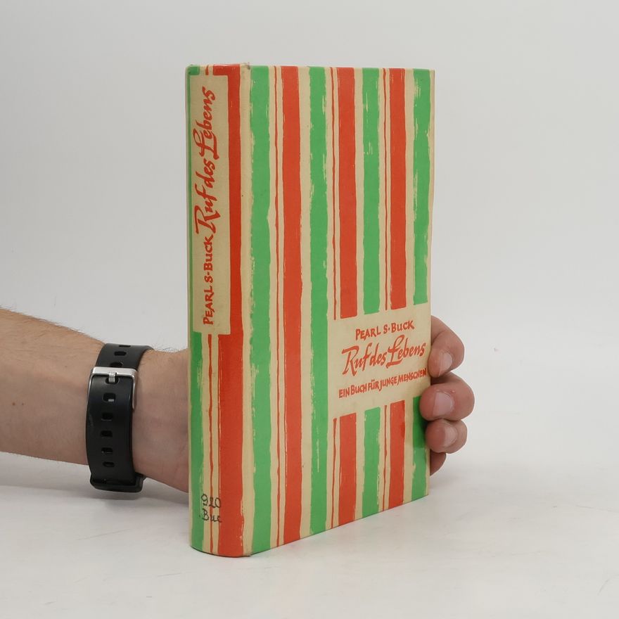 Pearl S. Buck Ruf des Lebens
