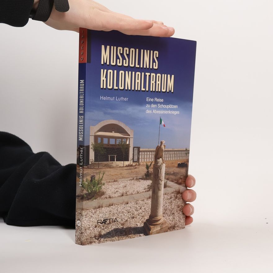 Helmut Luther Mussolinis Kolonialtraum