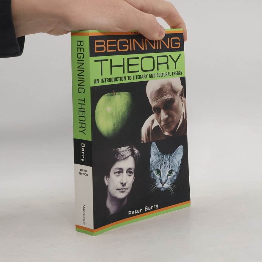 Peter Barry Beginning theory : an introduction to literary and cultural theory