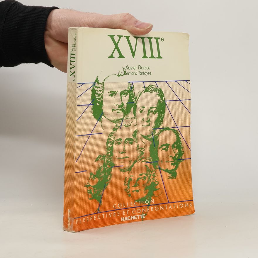Bernard Tartayre Le XVIIIe siècle en littérature