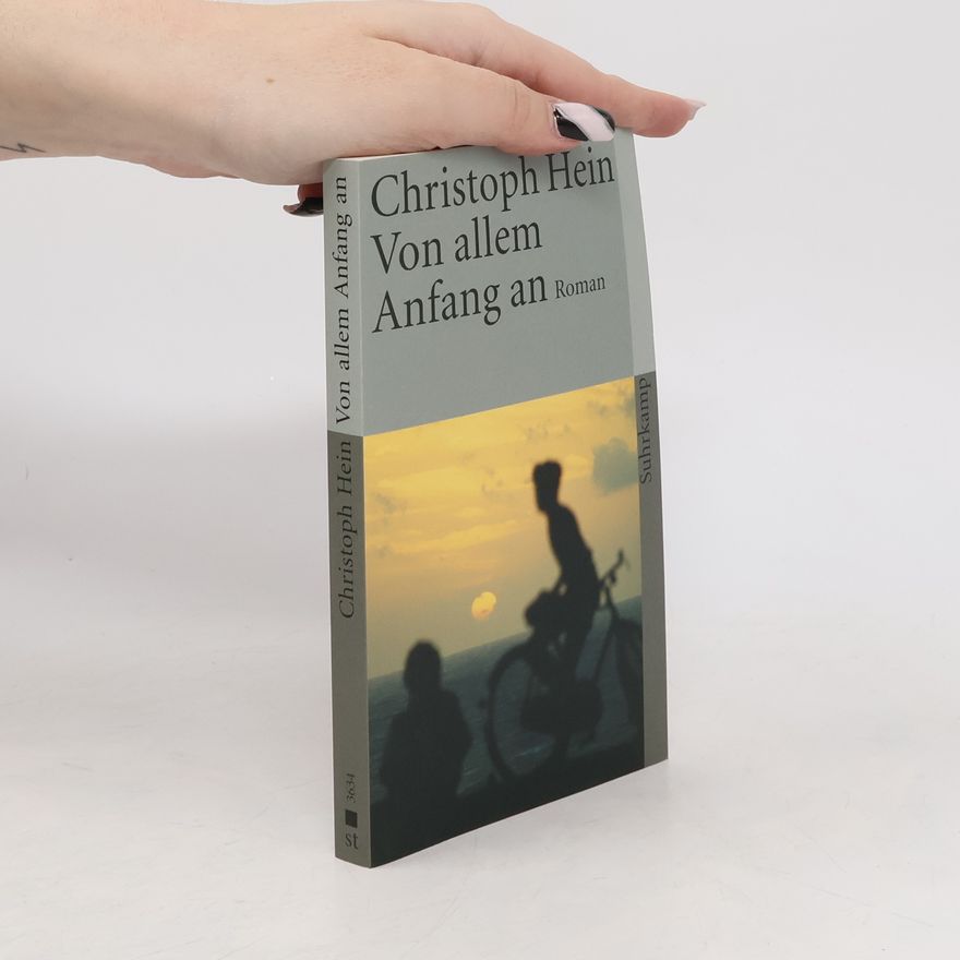 Christoph Hein Von allem Anfang an