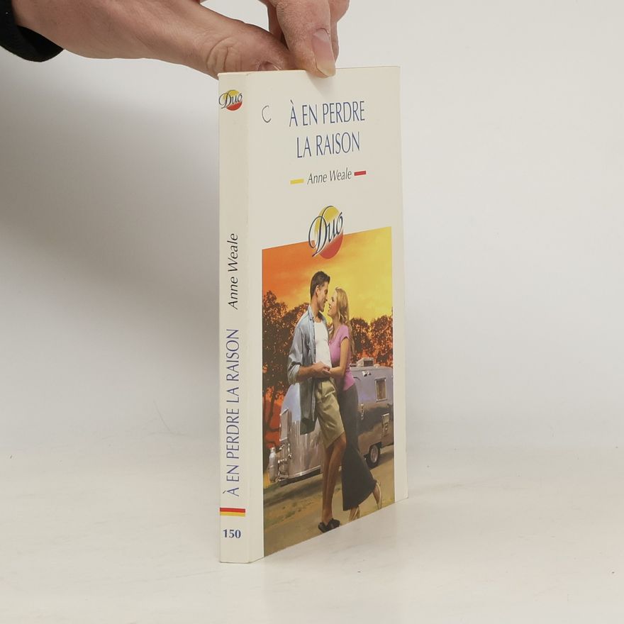 Anne Weale Duo - 150: À en perdre la raison