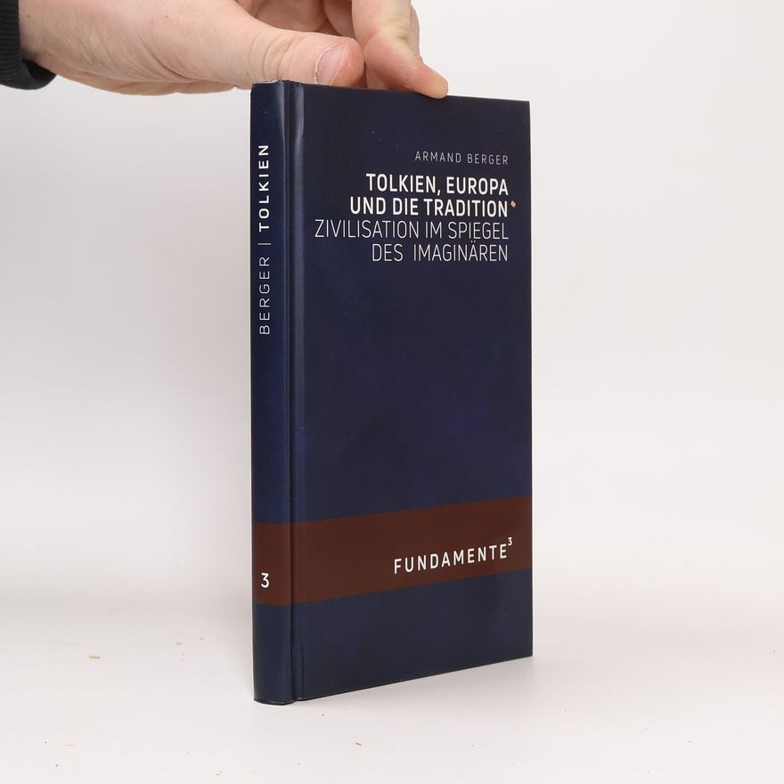 Armand Berger Tolkien, Europa und die Tradition
