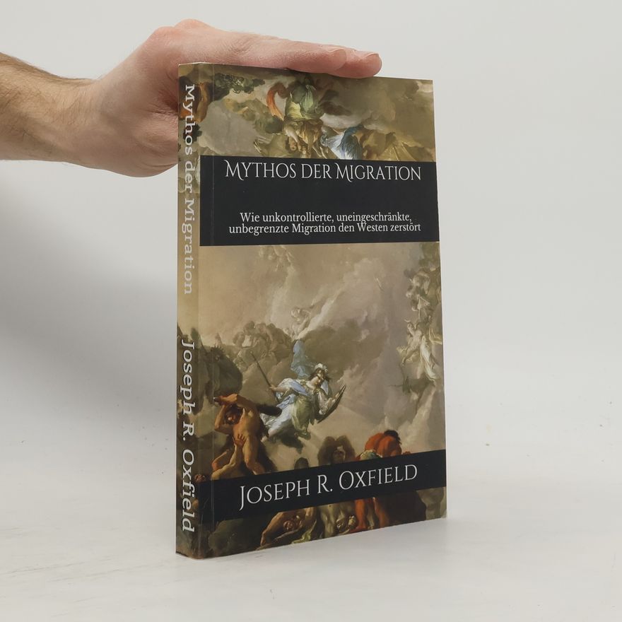 Joseph R. Oxfield Mythos der Migration