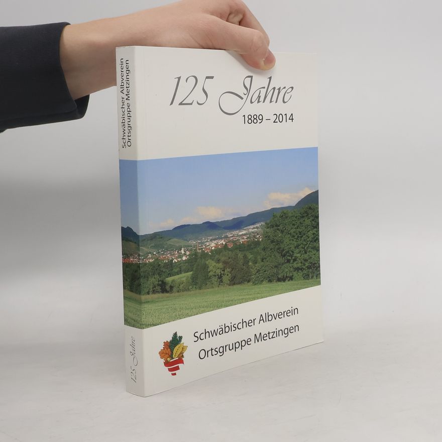 Collectif d'auteurs 125 Jahre Schwäbischer Albverein Ortsgruppe Metzingen