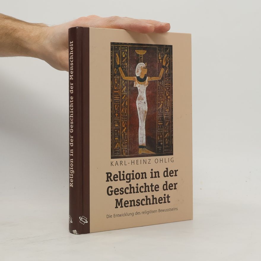 Karl-Heinz Ohlig Religion in der Geschichte der Menschheit