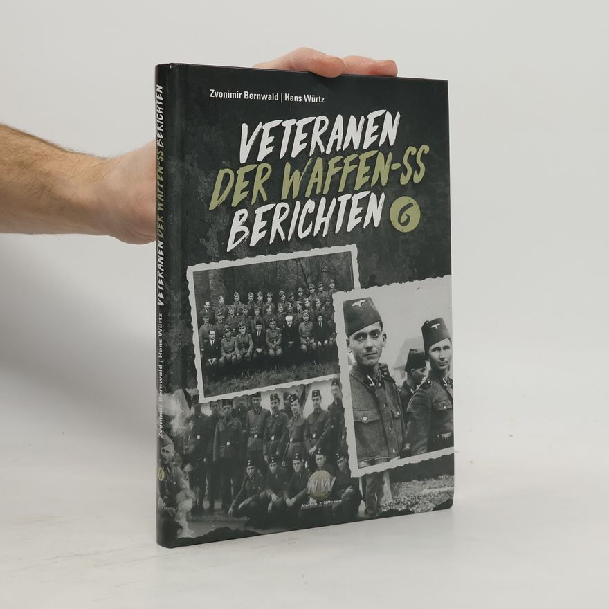 Hans Würtz Veteranen der Waffen-SS berichten