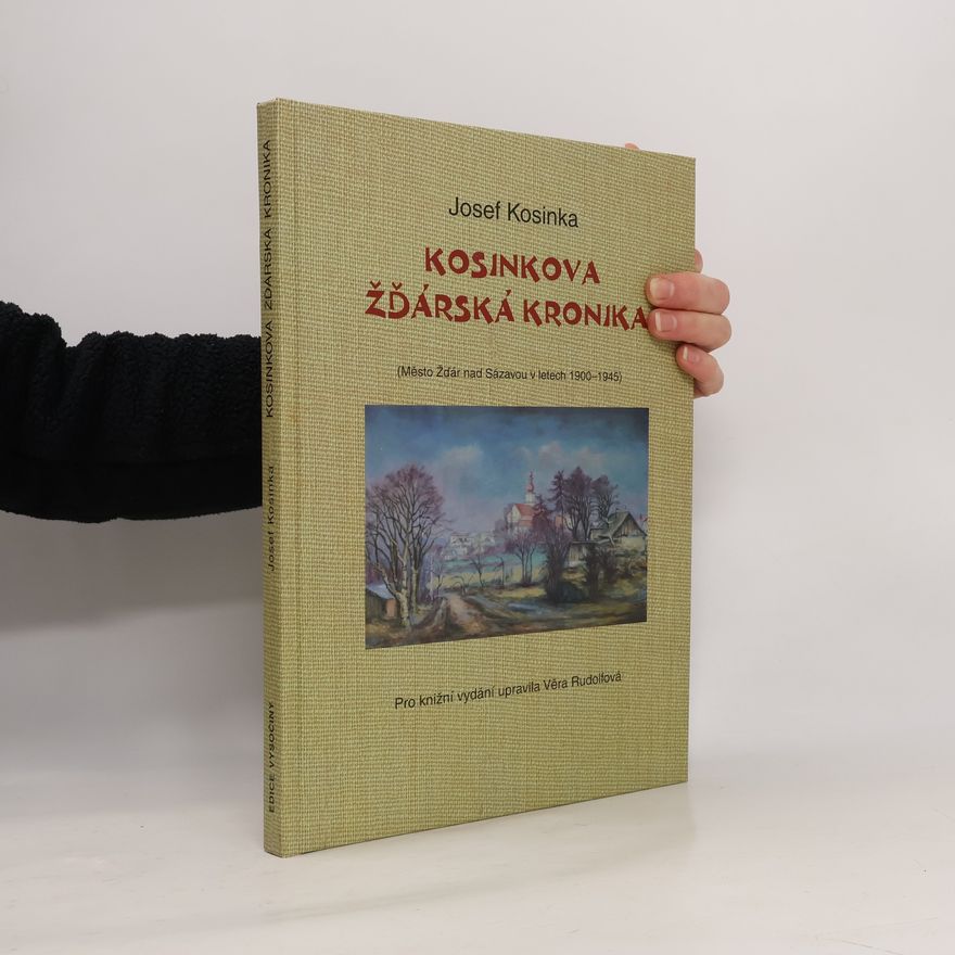 Josef Kosinka Kosinkova žďárská kronika