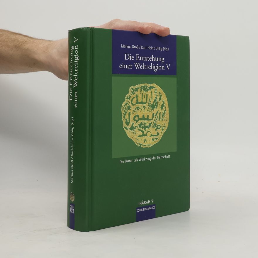 Markus Groß INÂRAH Sammelbände - 5: Die Entstehung einer Weltreligion