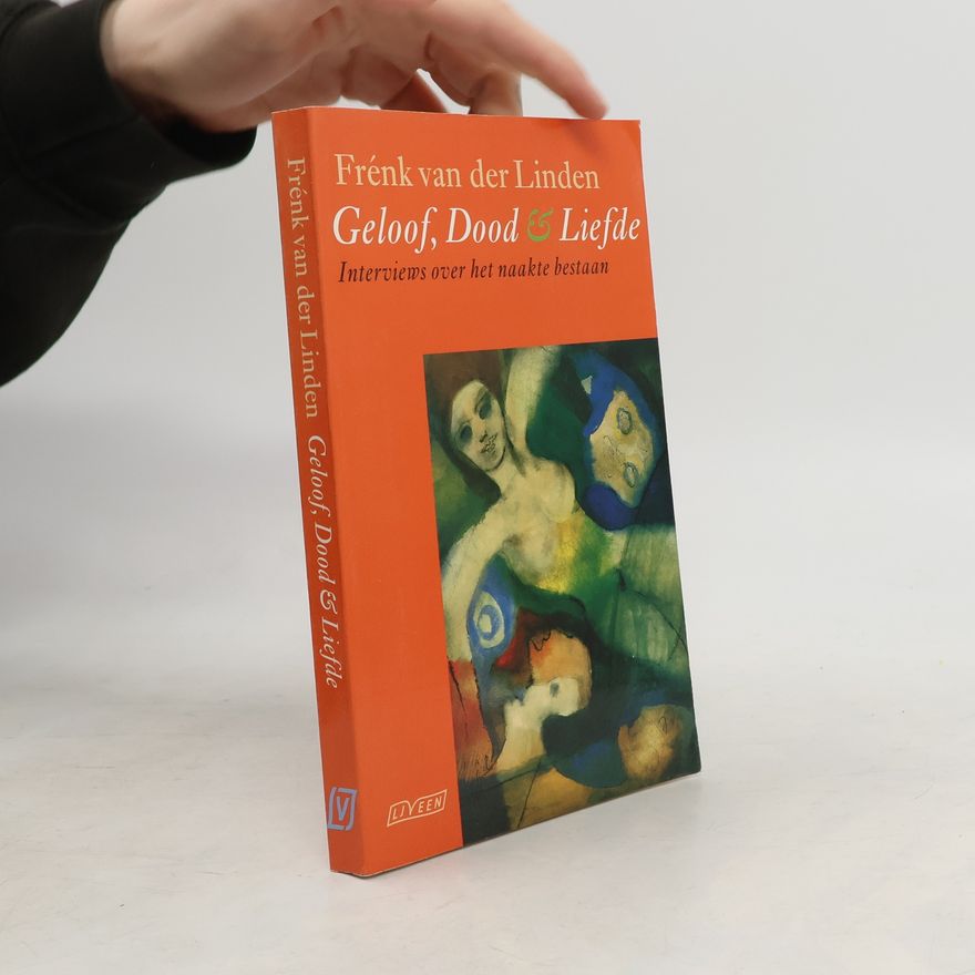 Frénk van der Linden Geloof, Dood & Liefde