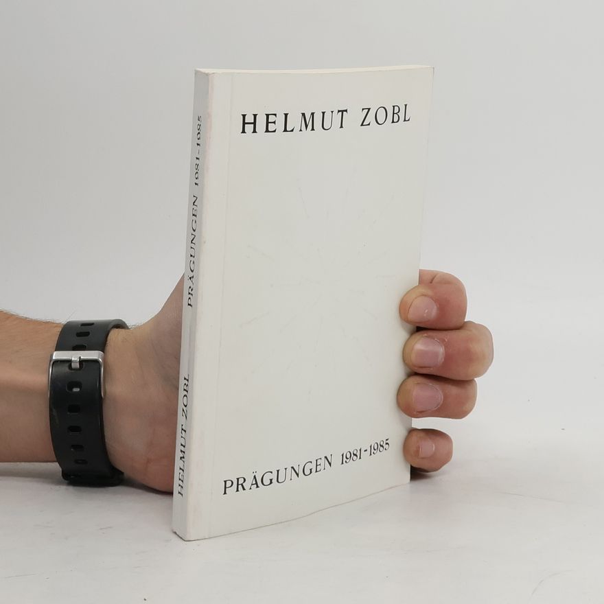 Helmut Zobl Prägungen 1981-1985