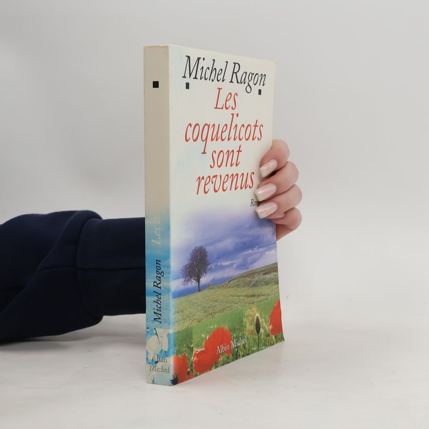 Michel Ragon Les coquelicots sont revenus
