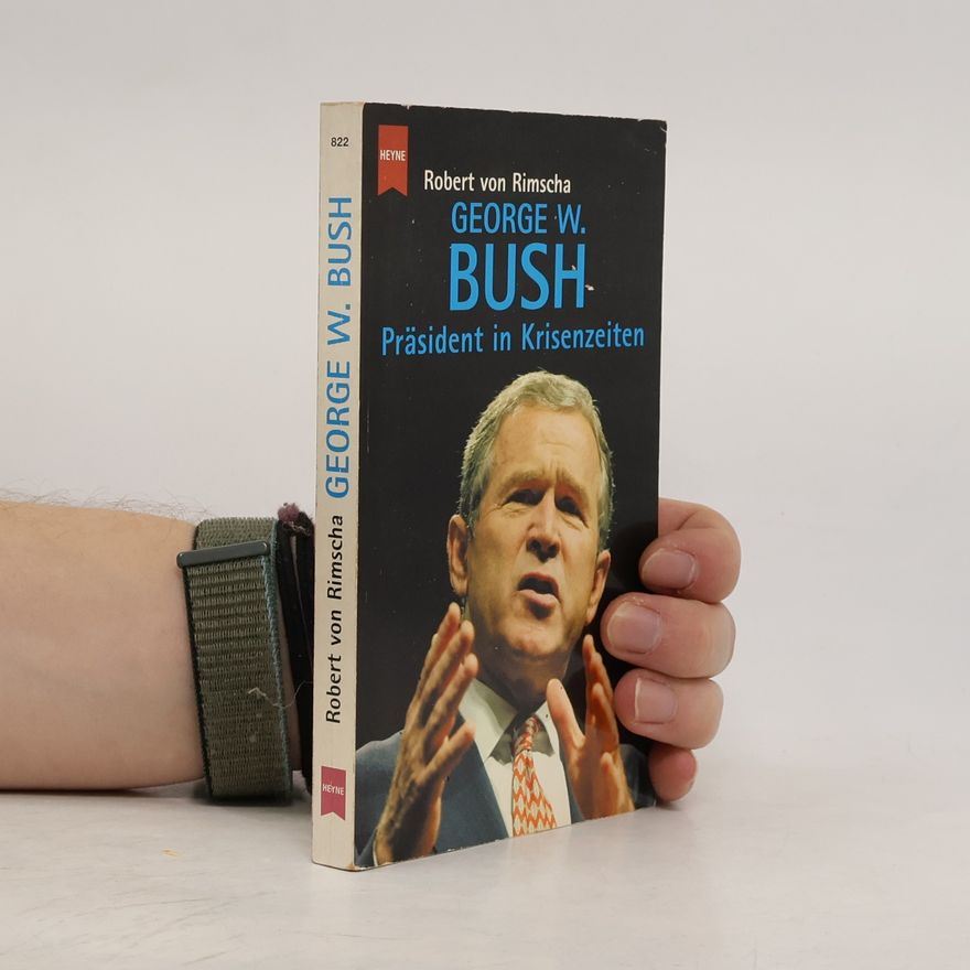Robert von Rimscha George W. Bush