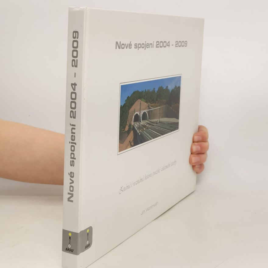 Jiří Wohlmuth Nové spojení 2004 - 2009 - známá i neznámá historie pražské železniční stavby