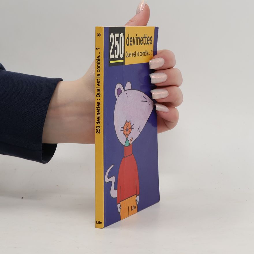 Nelly Charbonneaux 250 devinettes. Quel est le comble?