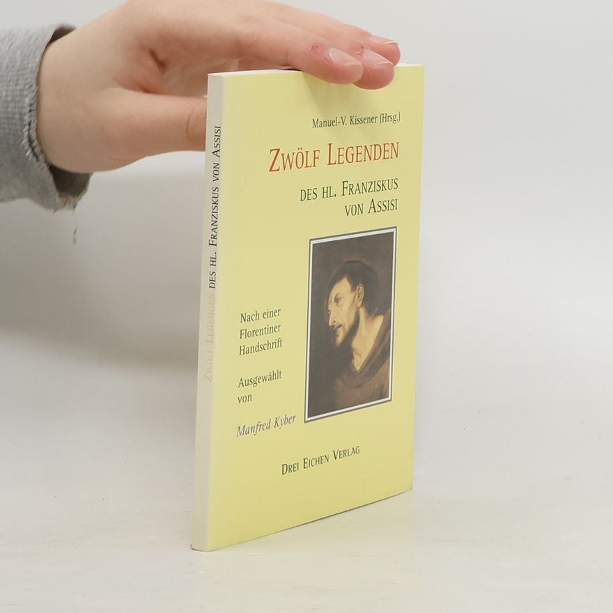 Manuel-V. Kissener Zwölf Legenden des hl. Franziskus von Assisi