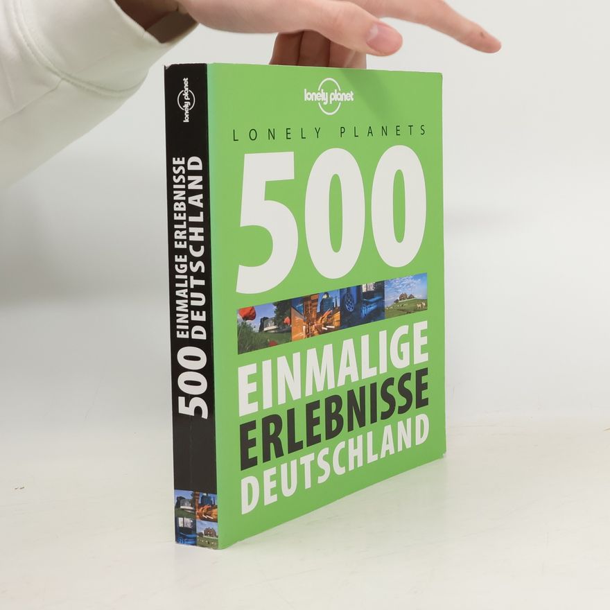 Corinna Melville Lonely Planets 500 einmalige Erlebnisse Deutschland