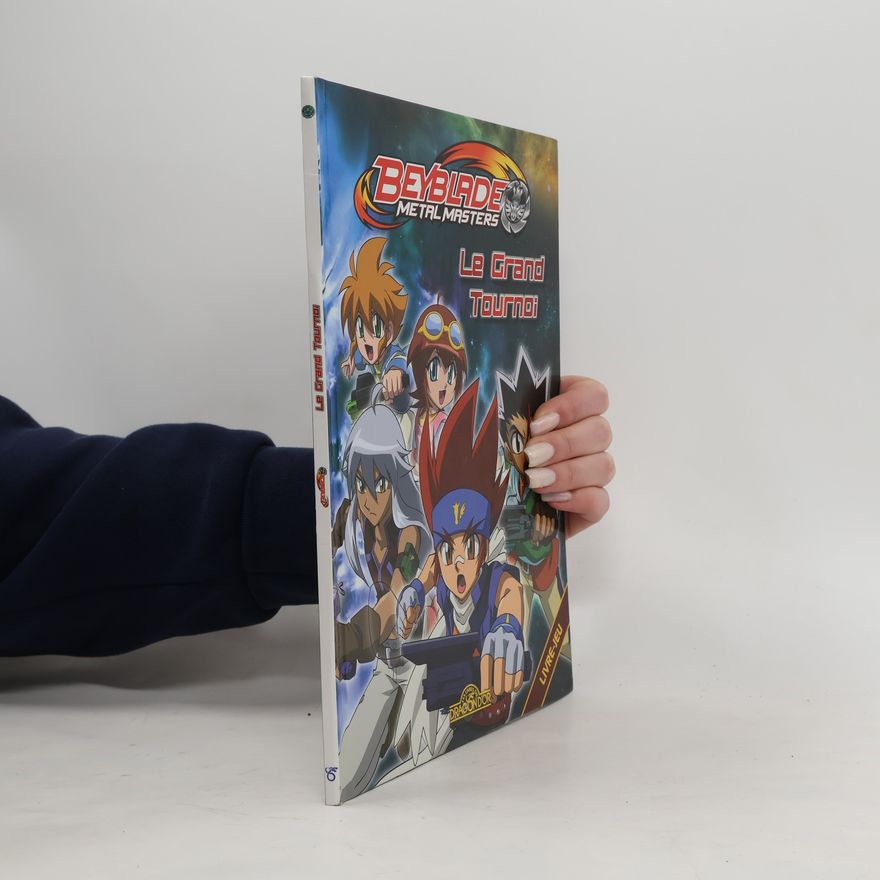 Autorenkollektiv Beyblade Metal Masters. Le Grand Tournoi