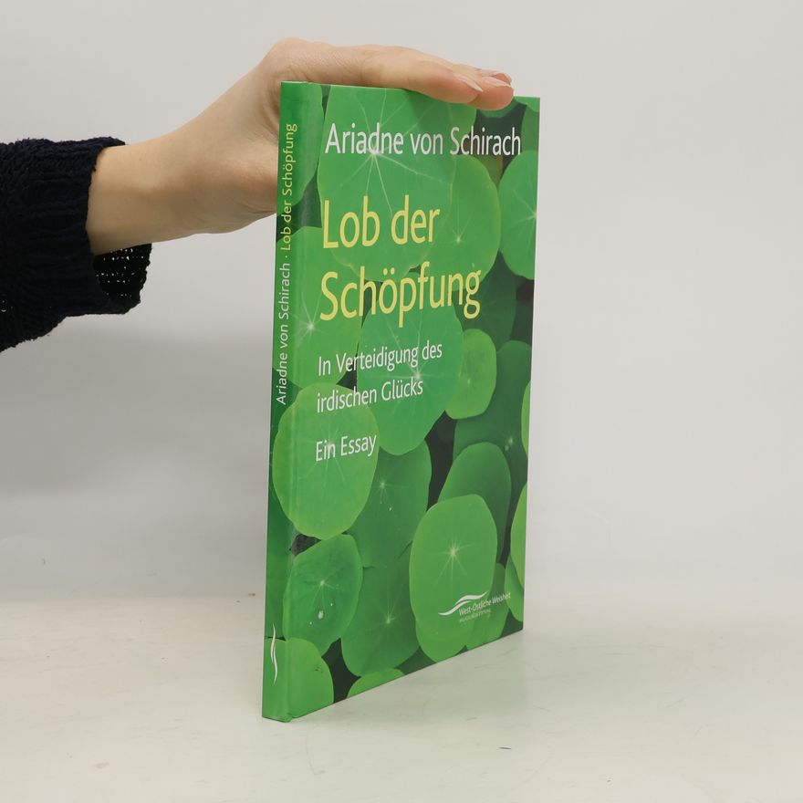 Ariadne von Schirach Lob der Schöpfung