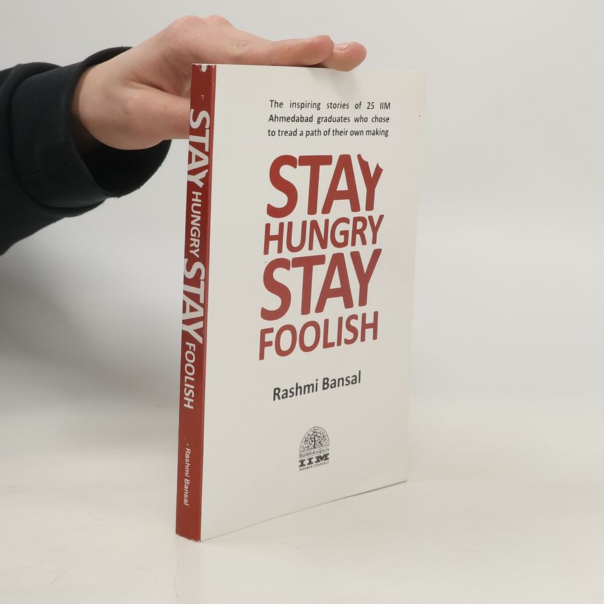 Rashmi Bansal Stay Hungry Stay Foolish