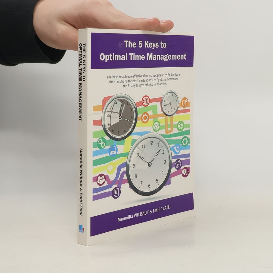 Fathi Tlatli The 5 Keys to Optimal Time Management