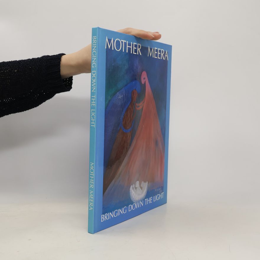 Mother Meera Bringing Down the Light