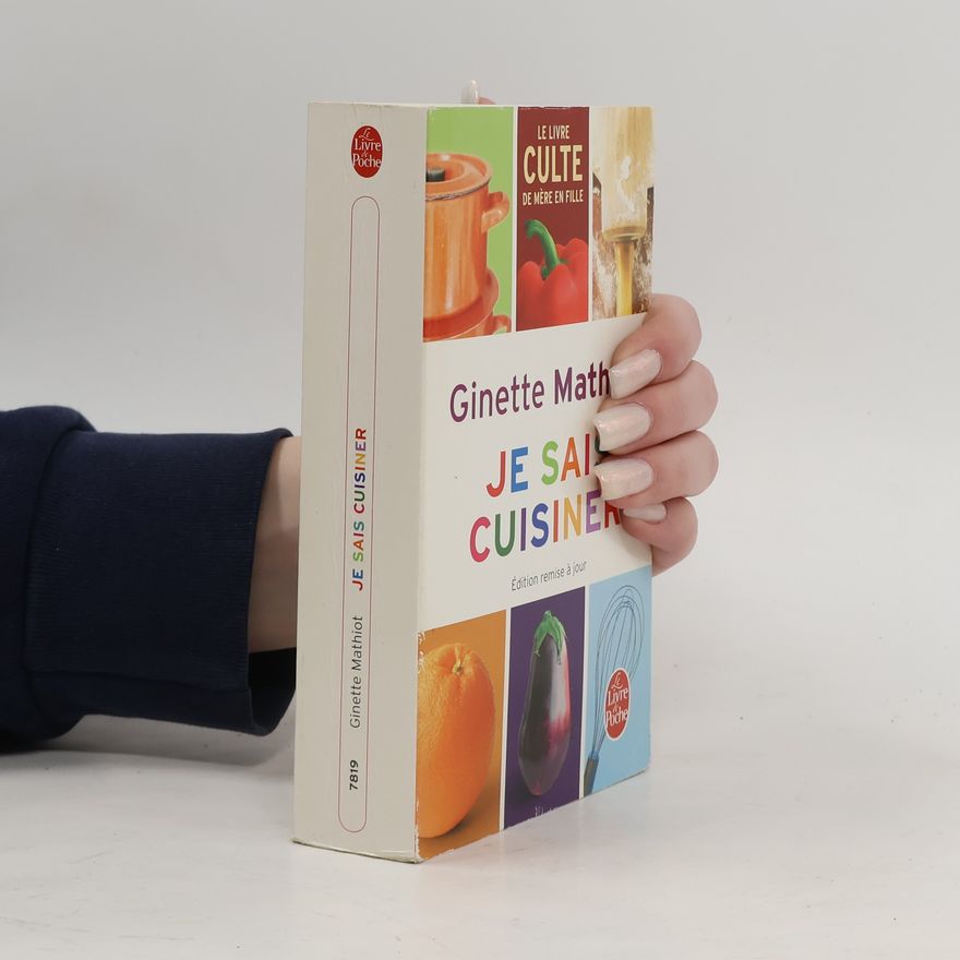 Ginette Mathiot Je sais cuisiner: Plus de 2000 recettes - Édition remise à jour