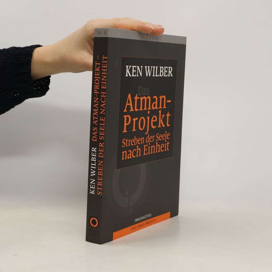 Ken Wilber Das Atman-Projekt