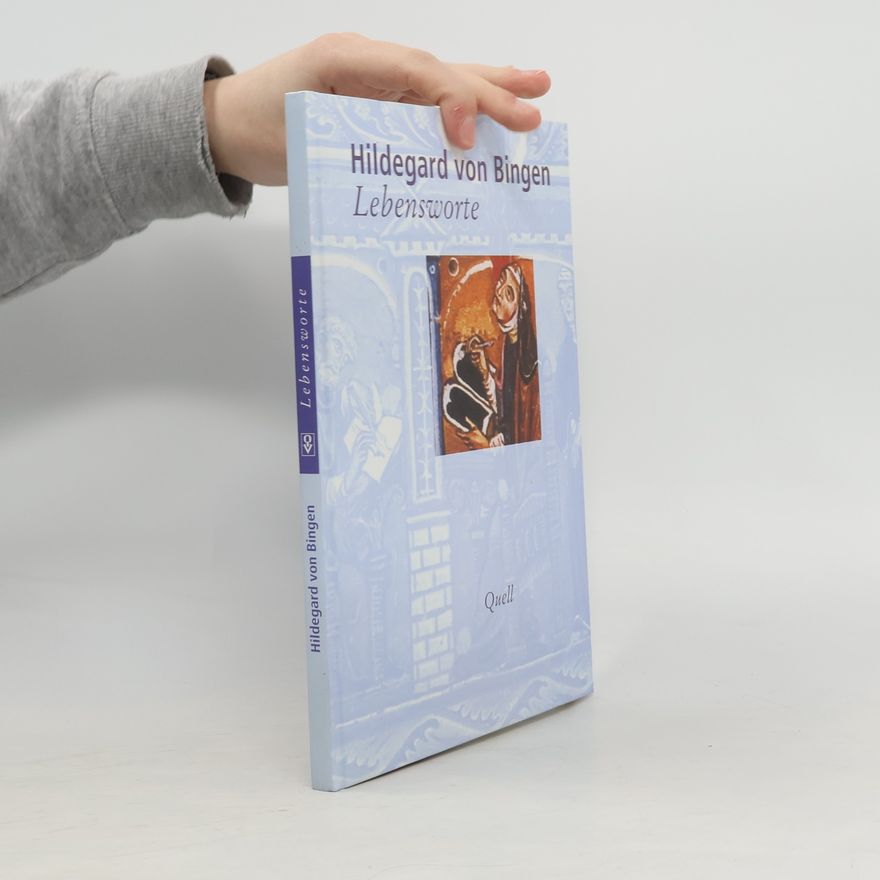 Hildegarde von Bingen Lebensworte