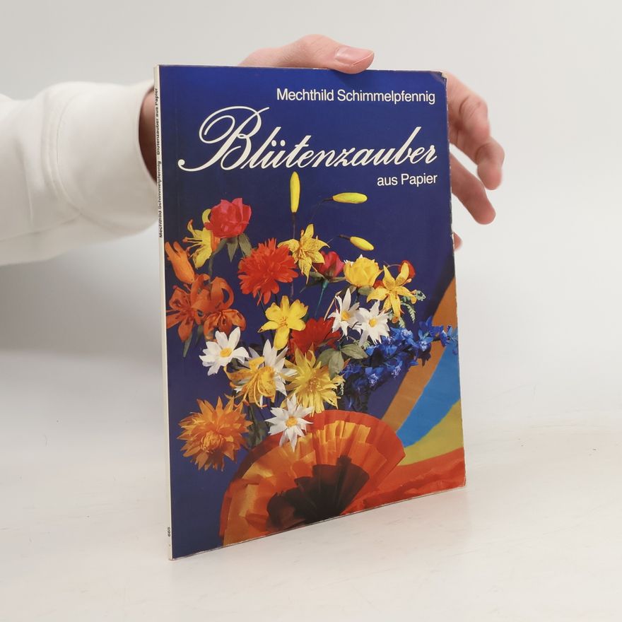 Mechthild Schimmelpfennig Blütenzauber aus Papier