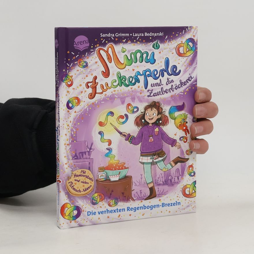 Laura Bednarski Mimi Zuckerperle und die Zauberbäckerei - 2: Die verhexten Regenbogen-Brezeln