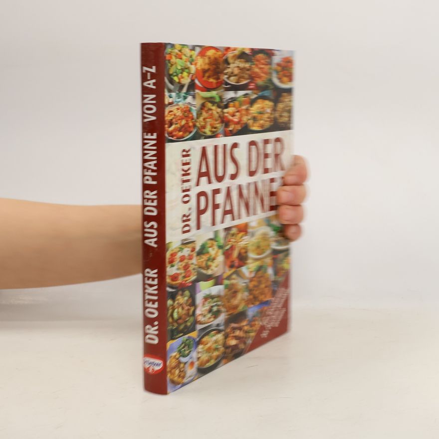 Carola Reich Dr. Oetker - aus der Pfanne von A - Z