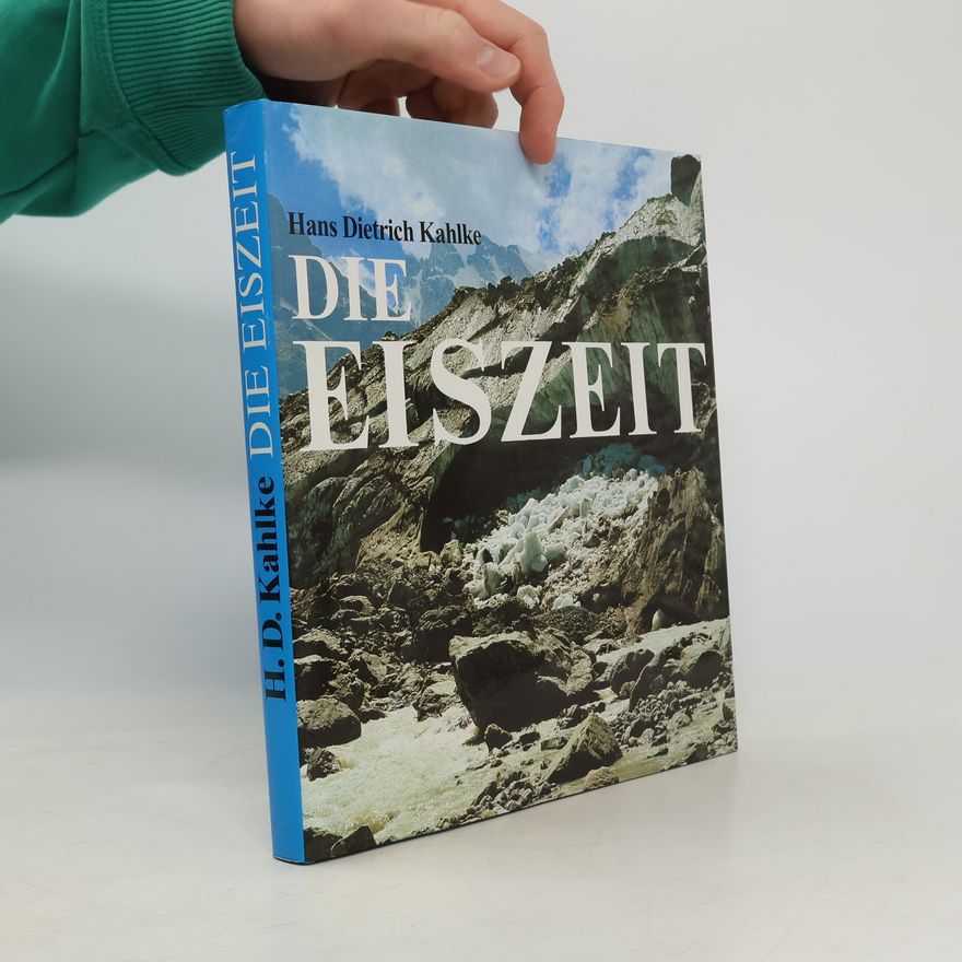 Hans-Dietrich Kahlke Die Eiszeit