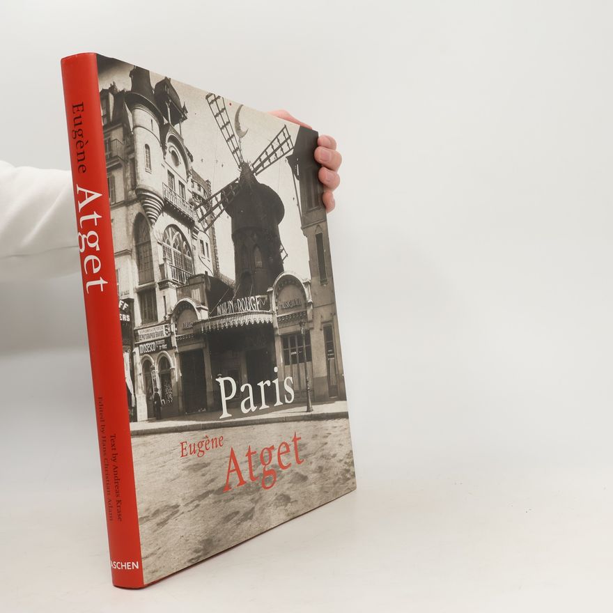 Hans Christian Adam Paris : Eugène Atget, 1857-1927