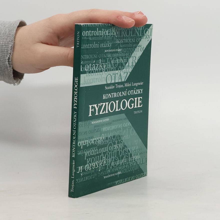 Miloš Langmeier Fyziologie : kontrolní otázky